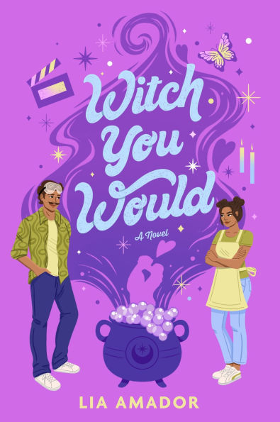 PRE-ORDEN- Witch You Would: A Novel by Lia Amador TARDA DE 2-5 SEMANAS EN LLEGAR A PARTIR DEL 2 DE SEPTIEMBRE