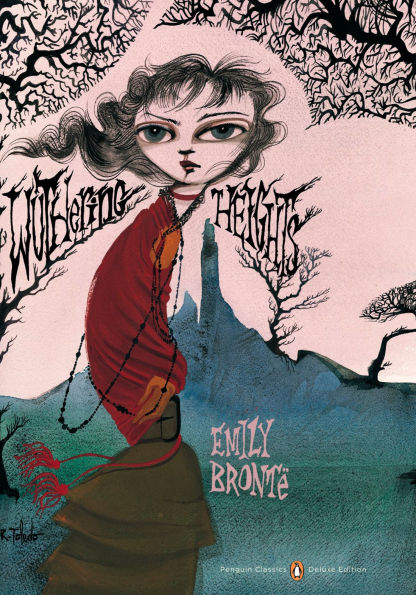 PRE-ORDEN- Wuthering Heights: (Penguin Classics Deluxe Edition) by Emily Brontë, Ruben Toledo (Illustrator) TARDA DE 2-5 SEMANAS EN LLEGAR