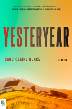 Yesteryear: A Novel by Caro Claire Burke