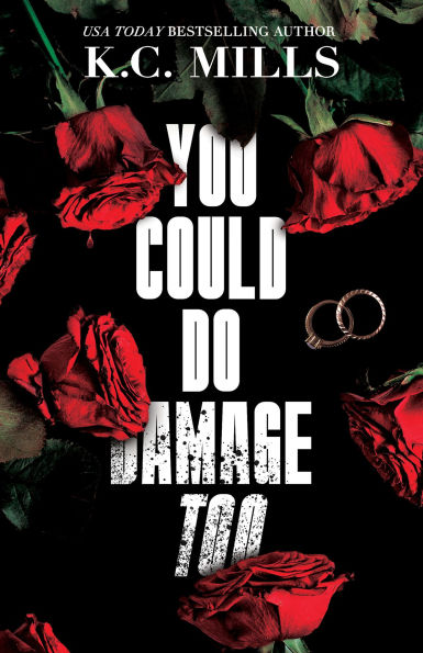 PRE-ORDEN- You Could Do Damage Too by K.C. Mills TARDA DE 2-5 SEMANAS EN LLEGAR A PARTIR DEL 28 DE OCTUBRE