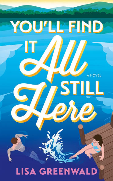 PRE-ORDEN- You'll Find It All Still Here: A Novel by Lisa Greenwald TARDA DE 2-5 SEMANAS EN LLEGAR A PARTIR DEL 1 DE SEPTIEMBRE