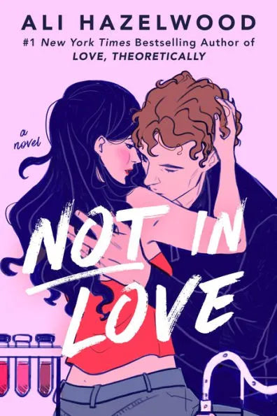 Not in Love | Ali Hazelwood